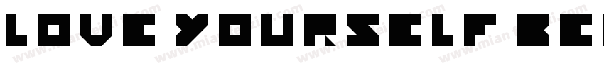 Love yourself before others.字体转换